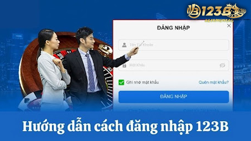 Đăng Nhập 123B Nhanh Chóng, Chuẩn Chỉnh, Không Tốn Thời Gian