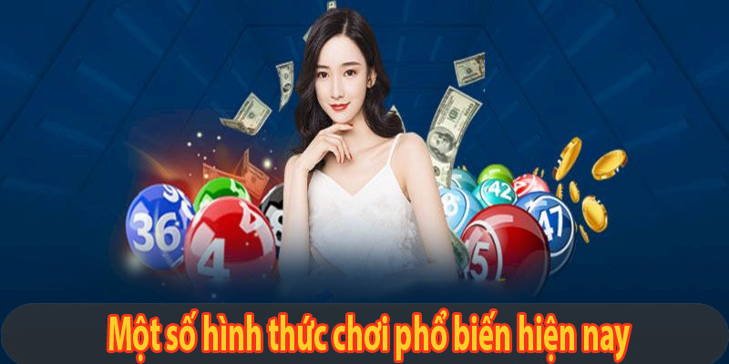 Một số hình thức chơi phổ biến hiện nay