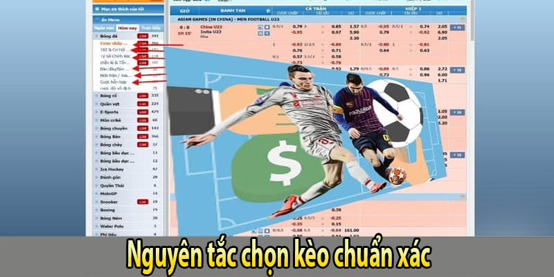 Nguyên tắc chọn kèo chuẩn xác