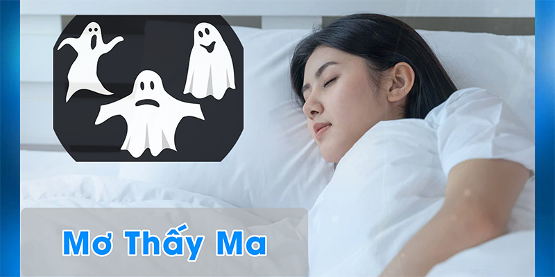 Mơ Thấy Ma - Lý Giải Ý Nghĩa Dưới 3 Góc Độ Cuộc Sống